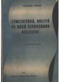 Hegedűs József - Lemezkivágó, hajlító és húzó szerszámok készítése