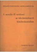 Bellér Béla,Sobor István - A nevelés fő területei az iskolarendszerű felnőttoktatásban