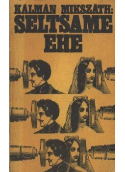 Mikszáth Kálmán - Seltsame Ehe Mikszáth Kálmán - Seltsame Ehe, Budapest 1967 antikvár könyv