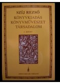Szíj Rezső - Könyvkiadás-könyvművészet-társadalom 2.