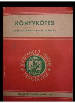 Nagy László, Türk Péter - Könyvkötés Nagy László, Türk Péter - Könyvkötés, Budapest 1963 antikvár könyv