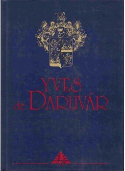 Daruvár, Yves de - Yves de Daruvár Daruvár, Yves de - Yves de Daruvár, Lakitelek 1992 antikvár könyv