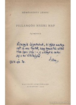 Körössényi János - Pillangós nyári nap (dedikált) Körössényi János - Pillangós nyári nap (dedikált), Budapest 1958 antikvár könyv