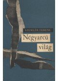 Szemlér Ferenc - Négyarcú világ