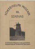 Dr. Szilvássy László - Történelmi mozaik III. Szarvas