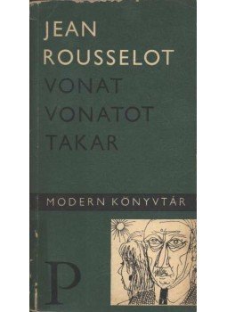 Rousselot, Jean - Vonat vonatot takar