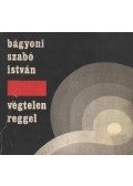 Bágyoni Szabó István - Végtelen reggel