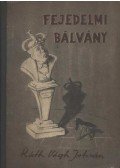Ráth-Végh István - Fejedelmi bálvány