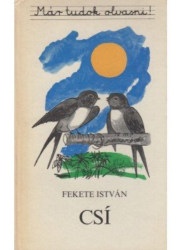Fekete István - Csí Fekete István - Csí, Budapest 1979 antikvár könyv