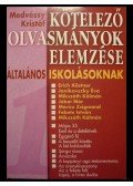 Medvéssy Kristóf - Kötelező olvasmányok elemzése általános iskolásoknak 1.