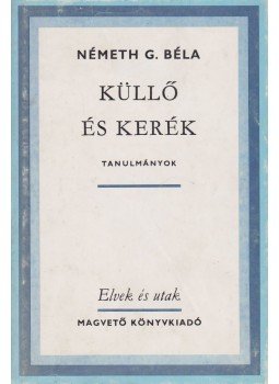 Németh G. Béla - Küllő és kerék Németh G. Béla - Küllő és kerék, Budapest 1981 antikvár könyv