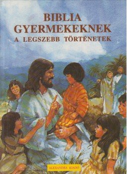 - Biblia gyermekeknek - Biblia gyermekeknek, Pécs 1983 antikvár könyv