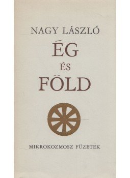 Nagy László - Ég és föld Nagy László - Ég és föld, Budapest 1971 antikvár könyv