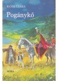 Kósa Csaba - Pogánykő