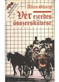 Sharp, Allen - Vér ezredes összeesküvése