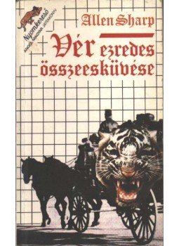 Sharp, Allen - Vér ezredes összeesküvése Sharp, Allen - Vér ezredes összeesküvése, Budapest 1990 antikvár könyv