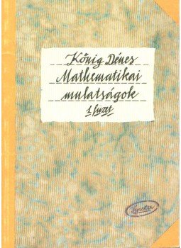 Kőnig Dénes - Mathematikai mulatságok 1. füzet Kőnig Dénes - Mathematikai mulatságok 1. füzet, 1991 antikvár könyv