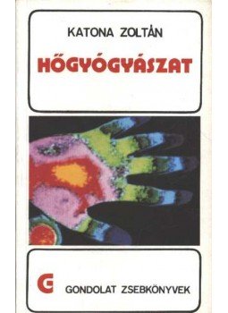 Katona Zoltán - Hőgyógyászat Katona Zoltán - Hőgyógyászat, Budapest 1983 antikvár könyv