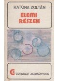 Katona Zoltán - Elemi részek