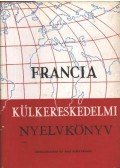 Somorjai-Szántó-Serény- Györffy - Francia külkereskedelmi nyelvkönyv