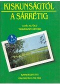 Rakonczay Zoltán - Kiskunságtól a Sárrétig