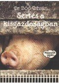 Dr. Böő István - Sertés a kisgazdaságban