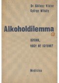 György Mihály,Dr. Göllesz Viktor - Alkoholdilemma