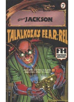 Jackson, Steve - Találkozás F.E.A.R.-rel Jackson, Steve - Találkozás F.E.A.R.-rel, Budapest 1993 antikvár könyv