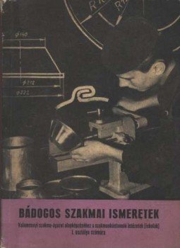 Sámán Márton - Bádogos szakmai ismeretek Sámán Márton - Bádogos szakmai ismeretek, Budapest 1965 antikvár könyv