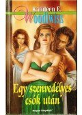 Woodiwiss, Kathleen E. - Egy szenvedélyes csók után
