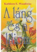 Woodiwiss, Kathleen E. - A láng és a liliom