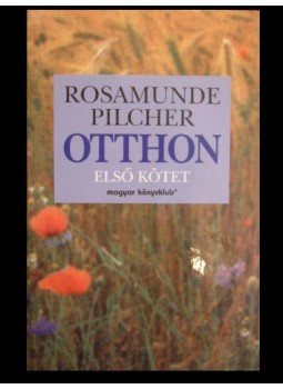 Rosamunde Pilcher - Otthon I-II. Rosamunde Pilcher - Otthon I-II., Budapest 1997 antikvár könyv