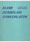 Almássy Zoltán,Karádi Károlyné - Elemi számolási gyakorlatok
