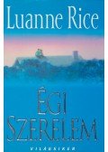 Rice, Luanne - Égi szerelem