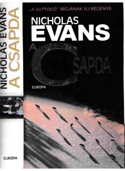 Nicholas EVANS - A csapda Nicholas EVANS - A csapda, Budapest 1999 antikvár könyv