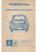  - Trabant 601 üzemeltetési útmutatója