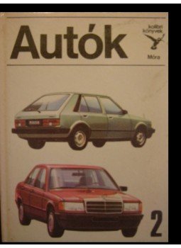 Bálint Sándor - Autók 2. Bálint Sándor - Autók 2., Budapest 1986 antikvár könyv