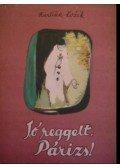 Kozik, Frantisek - Jó reggelt, Párizs!