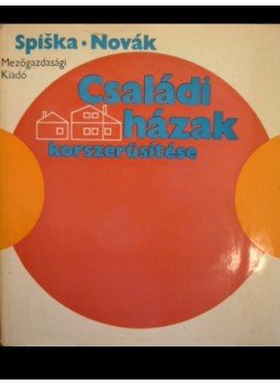 Spiska, Ivan, Novák, Ladislav - Családi házak korszerűsítése Spiska, Ivan, Novák, Ladislav - Családi házak korszerűsítése, Budapest 1970 antikvár könyv