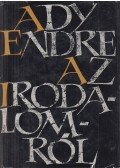 Ady Endre - Ady Endre az irodalomról