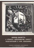 Boross Marietta - A kőhegyi szőlőhegyre kiadott rendtartások a XVIII. századból