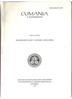 Vorák József - Emlékezés Nagy Czirok Lászlóra Vorák József - Emlékezés Nagy Czirok Lászlóra, Kecskemét 1974 antikvár könyv