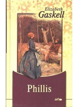 Gaskell, Elizabeth - Phillis Gaskell, Elizabeth - Phillis, Szeged 2006 antikvár könyv