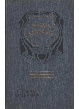 Csokonai Vitéz Mihály - Csokonai Vizéz Mihály Csokonai Vitéz Mihály - Csokonai Vizéz Mihály, Budapest 1905 antikvár könyv