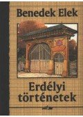 Benedek Elek - Erdélyi történetek