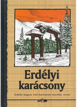 Hunyadi Csaba Zsolt - Erdélyi karácsony Hunyadi Csaba Zsolt - Erdélyi karácsony, Szeged 2004 antikvár könyv
