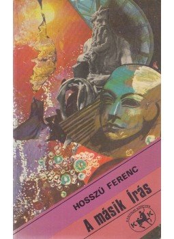 Hosszú Ferenc - A másik írás Hosszú Ferenc - A másik írás, Budapest 1987 antikvár könyv