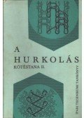 Mazán Kálmán - A hurkolás kötéstana II.
