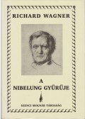 Wagner Richárd - A Nibelung gyűrűje