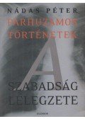 Nádas Péter - A szabadság lélegzete
